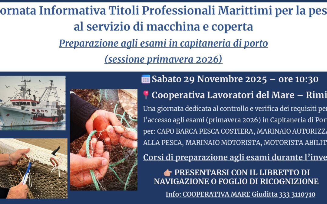 Giornata Informativa Titoli Professionali Marittimi per la pesca  al servizio di macchina e coperta – Preparazione agli esami in Capitaneria di Porto primavera 2026